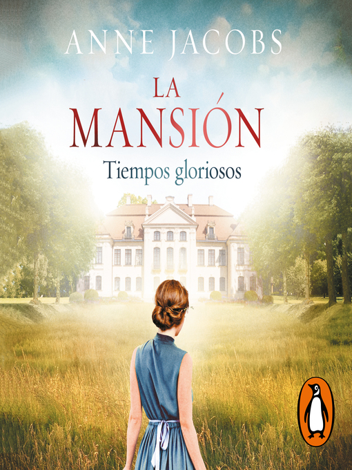 Title details for La mansión. Tiempos gloriosos by Anne Jacobs - Wait list